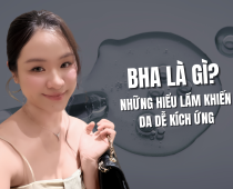 BHA Là Gì? Những Hiểu Lầm Khiến Da Dễ Kích Ứng