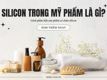 Silicon Trong Mỹ Phẩm Là Gì? Cách Nhận Biết Mỹ Phẩm Chứa Silicon