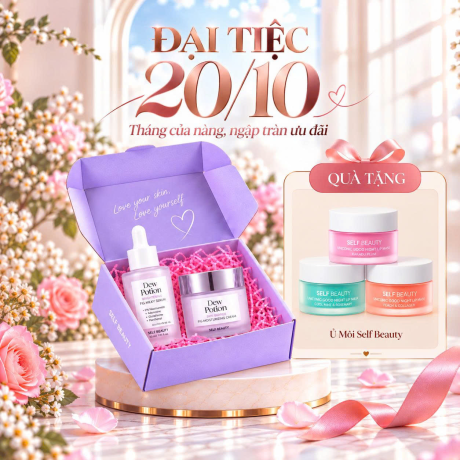 ĐẠI TIỆC 20/10 – COMBO KEM DƯỠNG & SERUM SELF BEAUTY DEW POTION TẶNG Ủ MÔI